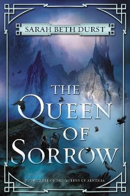 The Queen of Sorrow: Book Three of The Queens of Renthia (Queens of Renthia 3)