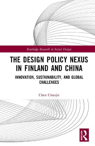 The Design Policy Nexus in Finland and China: Innovation, Sustainability, and Global Challenges