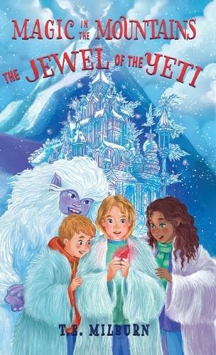 Magic in the Mountains: The Jewel of the Yeti: The Jewel of the Yeti