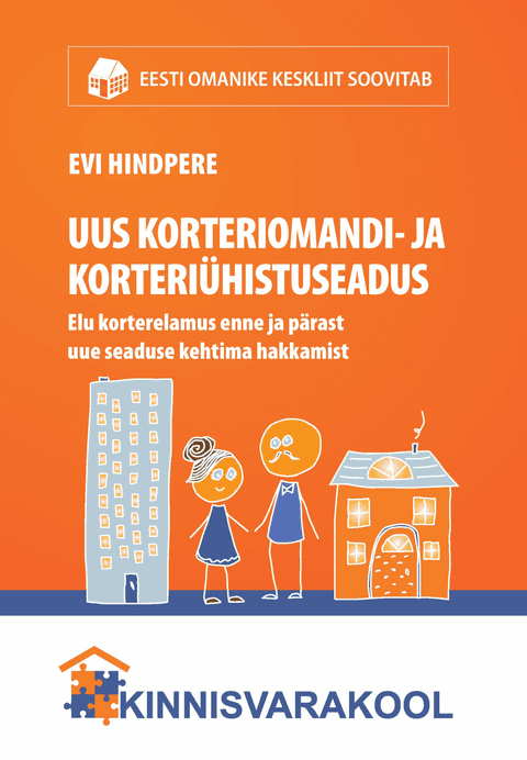 Uus korteriomandi- ja korteriühistu seadus. Elu korterelamus enne ja pärast uue seaduse kehtima hakkamist