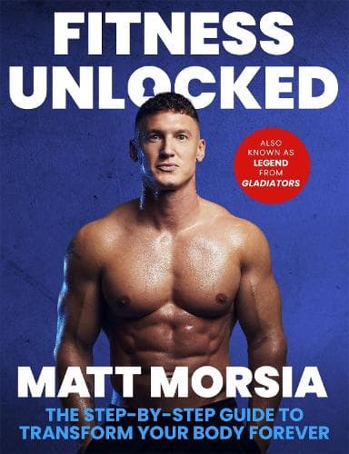 Fitness Unlocked: The Step-by-Step Guide to Transform Your Body Forever - Build muscle, lose fat with the only training manual you need