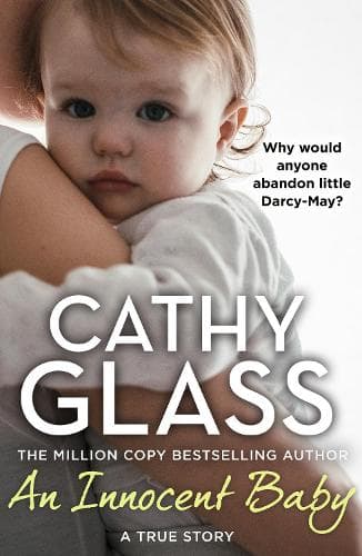 An Innocent Baby: Why would anyone abandon little Darcy-May?