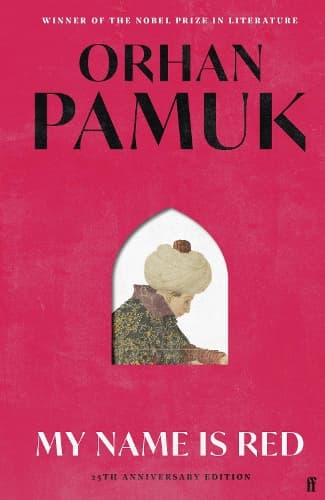 My Name Is Red: Winner of the Nobel Prize in Literature