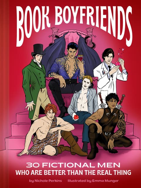 Book Boyfriends: 30 Fictional Men Who Are Better Than the Real Thing