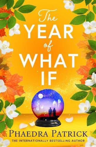 The Year of What If: the brand new uplifting and heart-warming escapist novel for 2025!