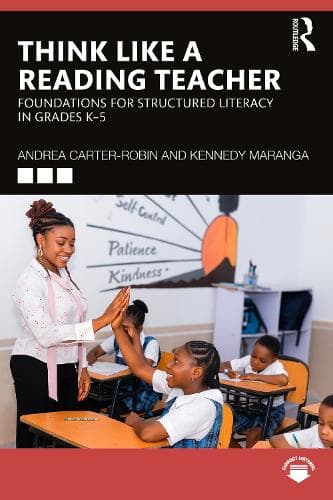 Think Like a Reading Teacher: Foundations for Structured Literacy in Grades K–5