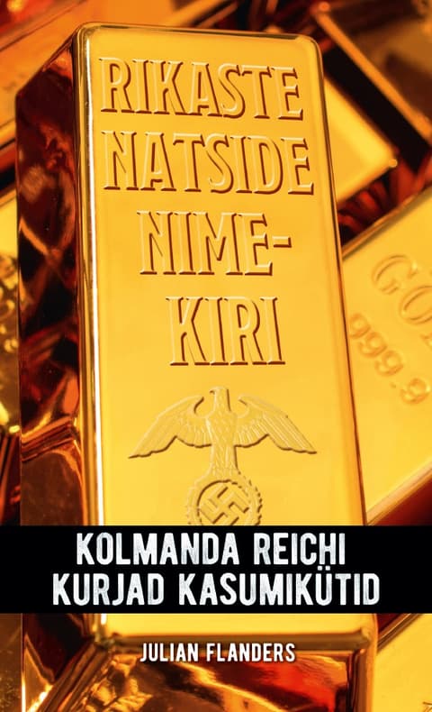 Rikaste natside nimekiri. Kolmanda Reichi kurjad kasumikütid