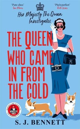 The Queen Who Came in from the Cold: Her Majesty the Queen Investigates