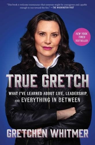 True Gretch: What I've Learned about Life, Leadership, and Everything in Between
