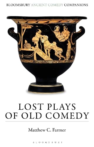 Lost Plays of Old Comedy