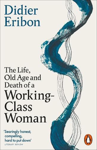 The Life, Old Age, and Death of a Working-Class Woman