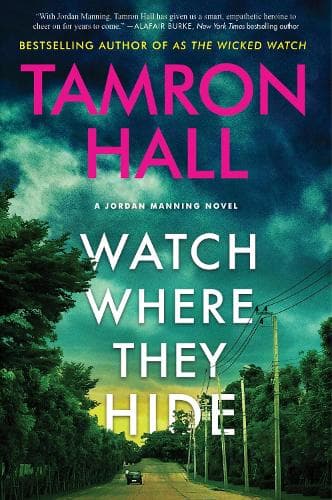 Watch Where They Hide: A Jordan Manning Novel