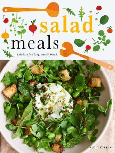 Salad Meals. Salads to Feed Body, Soul & Friends