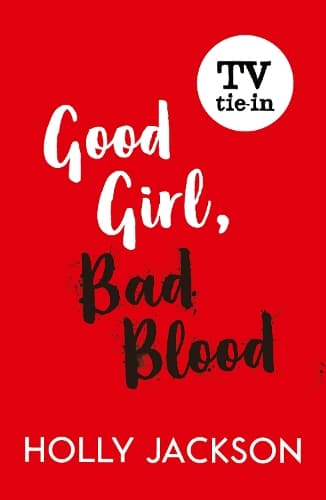 Good Girl, Bad Blood (A Good Girl’s Guide to Murder, Book 2)
