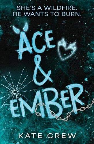 Ace & Ember: The addictive and electric follow up to TikTok sensation Rook & Rebel!