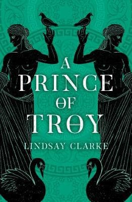 A Prince of Troy (The Troy Quartet, Book 1)
