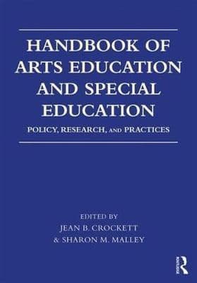 Handbook of Arts Education and Special Education: Policy, Research, and Practices