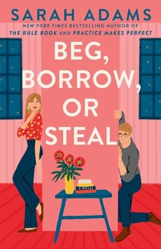 Beg, Borrow, or Steal: A Novel