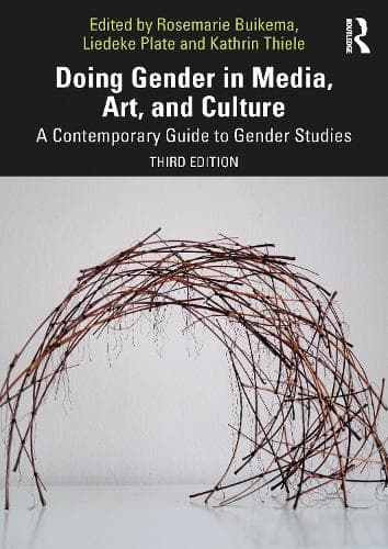 Doing Gender in Media, Art, and Culture: A Contemporary Guide to Gender Studies