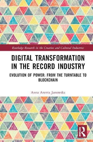 Digital Transformation in the Recording Industry: Evolution of Power: From The Turntable To Blockchain