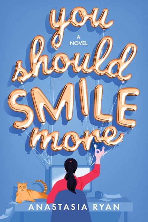 You Should Smile More : A Novel