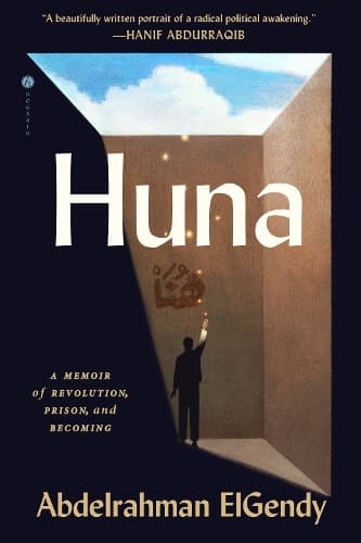 Huna: A Memoir of Revolution, Prison, and Becoming