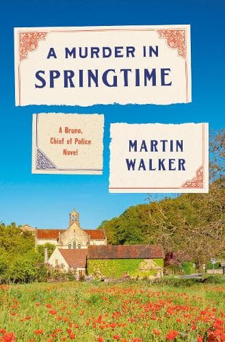 A Murder in Springtime: A Bruno, Chief of Police Novel