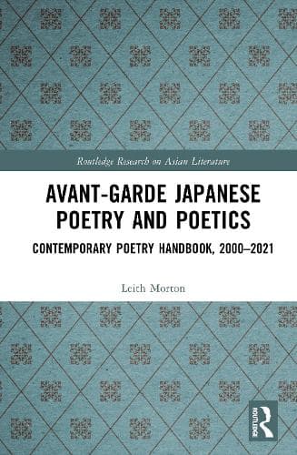 Avant-Garde Japanese Poetry and Poetics: Contemporary Poetry Handbook, 2000–2021