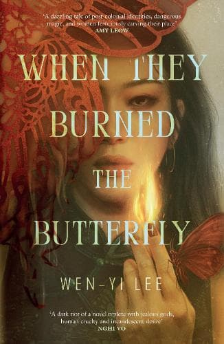 When They Burned The Butterfly: A glamorous sapphic historical fantasy set in postcolonial Singapore