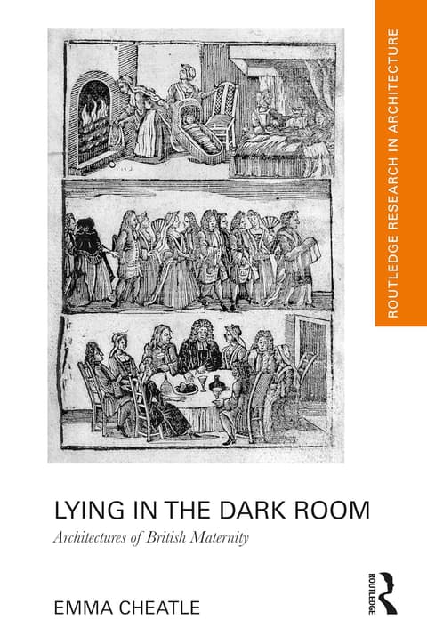 Lying in the Dark Room: Architectures of British Maternity