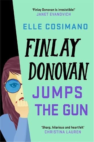 Finlay Donovan Jumps the Gun: the instant New York Times bestseller!