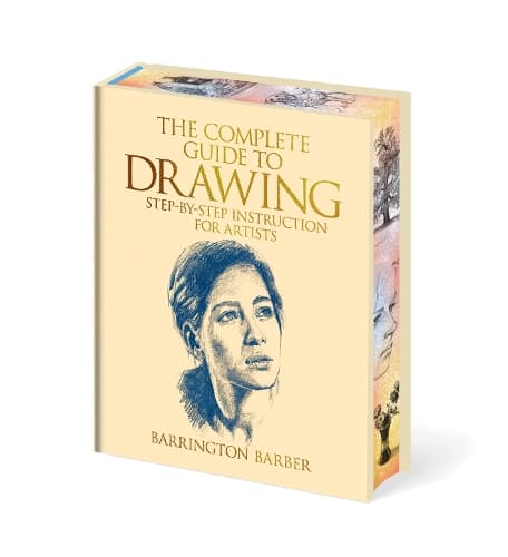 The Complete Guide to Drawing: Essential Skills for Every Artist