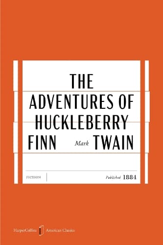 The Adventures of Huckleberry Finn American Classics Edition