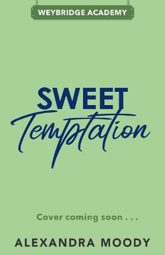 Sweet Temptation (Weybridge Academy)