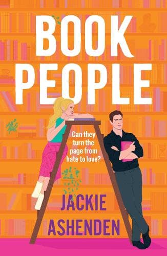 Book People: A brand-new irresistibly bookish, enemies-to-lovers rom-com, perfect for fans of You've Got Mail!