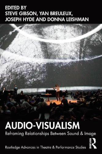 Audio-Visualism: Reframing Relationships Between Sound & Image