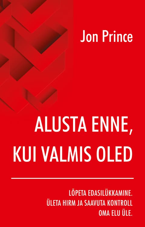 Alusta enne, kui valmis oled