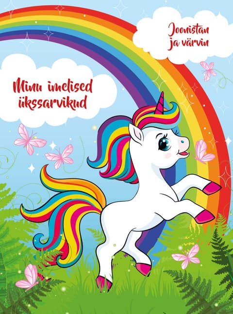 Joonistan ja värvin. Minu imelised ükssarvikud