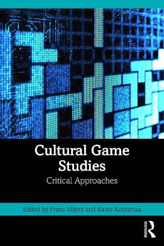 Cultural Game Studies: Critical Approaches