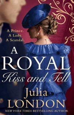A Royal Kiss And Tell (A Royal Wedding, Book 2)
