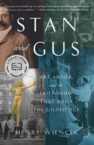 Stan and Gus: Art, Ardor, and the Friendship That Built the Gilded Age