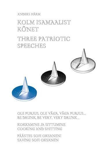 Kolm isamaalist kõnet/ Three patrotic speeches