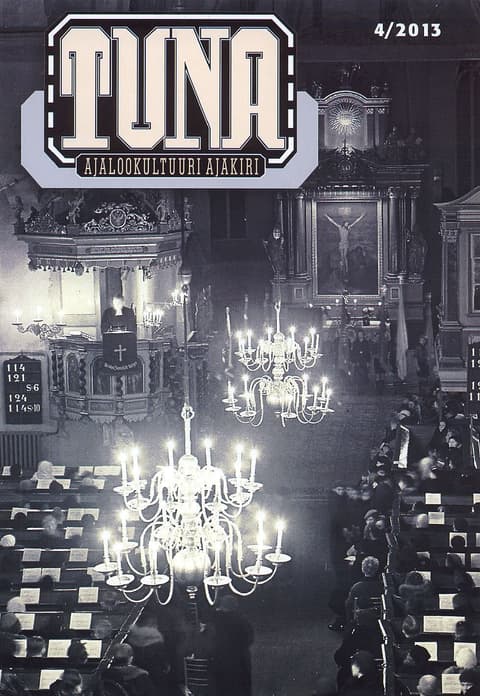 Tuna 4/2013 Ajalookultuuri ajakiri