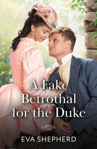 A Fake Betrothal For The Duke (Wayward Wallflowers, Book 2) (Mills & Boon Historical)
