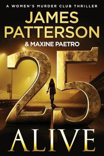 25 Alive: A Women´s Murder Club Thriller