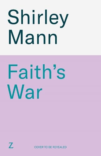 Faith's War: A powerful WWII saga set in wartorn Malta from the author of RNA winner, Bobby's War