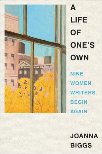 A Life of One´s Own: Nine Women Writers Begin Again