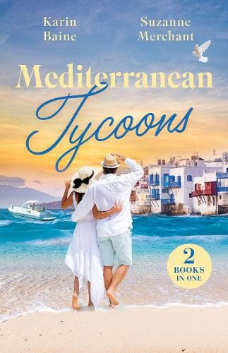Mediterranean Tycoons: The Trouble with Italian Millionaires (A Pact Between Tycoons) / Falling for the Grumpy Greek (A Pact Between Tycoons) (Mills & Boon Love Always)