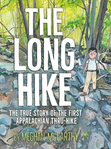 The Long Hike: The True Story of the First Appalachian Thru-Hike