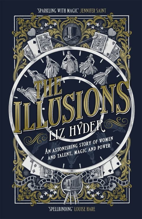 The Illusions. An Astonishing Story of Women and Talent, Magic and Power
